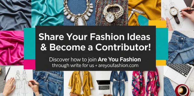 write for us + areyoufashion com